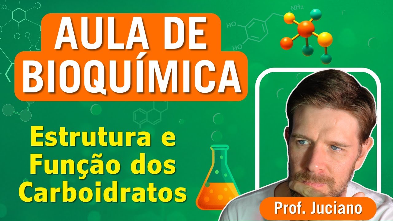 Estrutura e Função dos Carboidratos - Aula para ensino superior