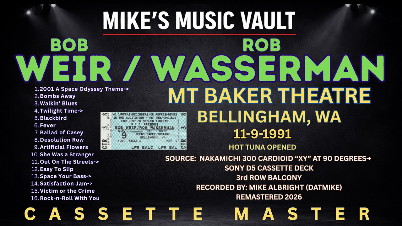Bob Weir / Rob Wasserman 11-9-1991 Mt Baker Theatre, Bellingham, WA *Cassette Master Recording*