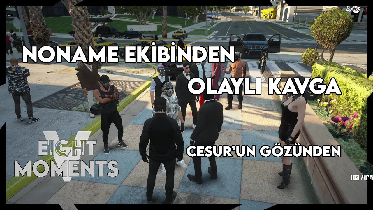 Eightborn V - NoName'den Olaylı Kavga