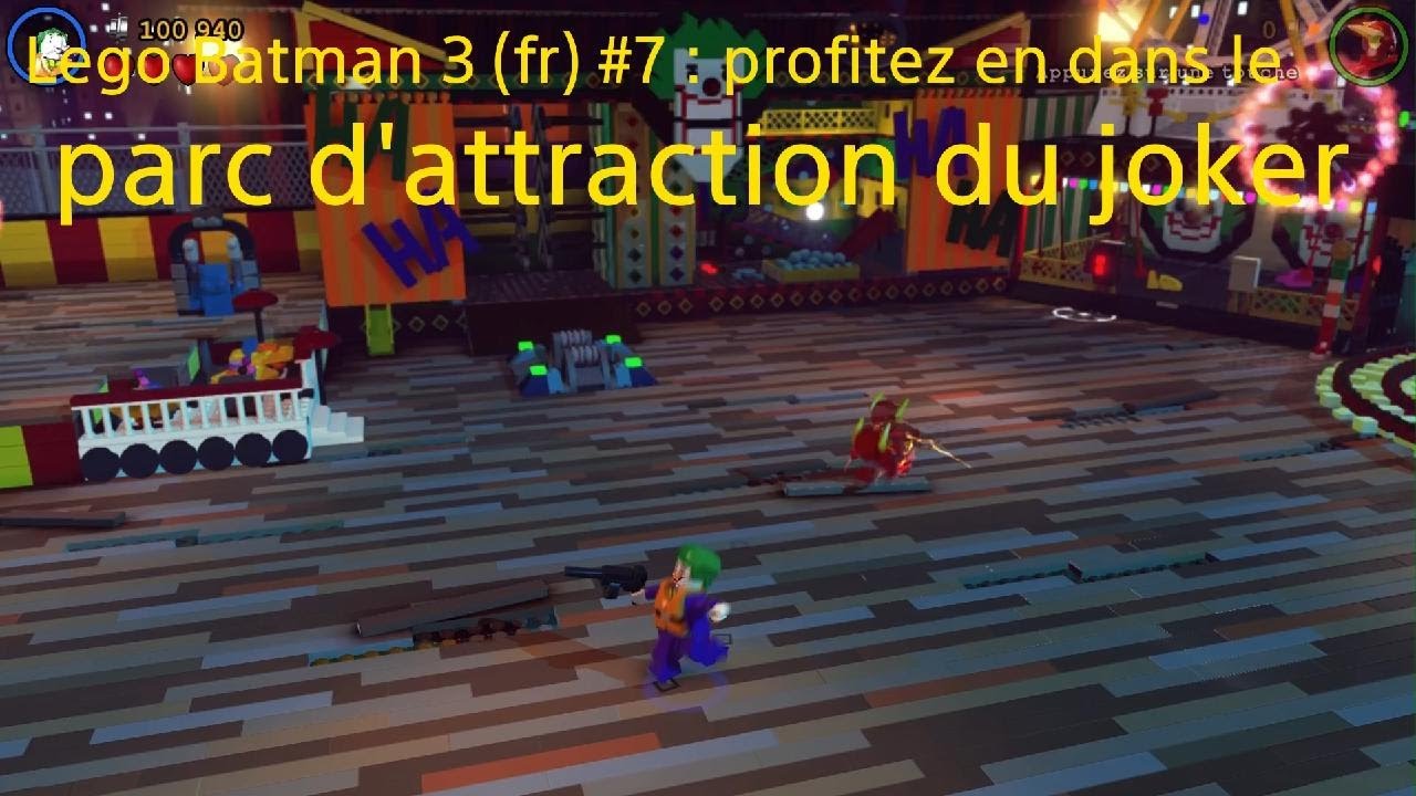 LEGO Batman 3 : Au-delà de Gotham (fr) #7 : profitez en dans le parc d'attraction du joker