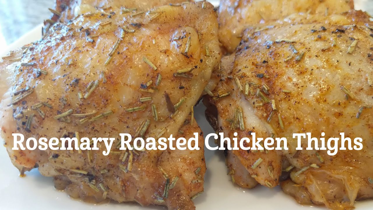 Rosemary Roasted Chicken Thighs