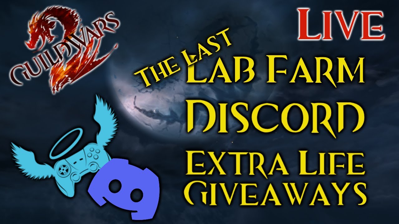 #GW2Live - Last Fast Farm - Extra Life Giveaways - Discord!? - Anet Partner
