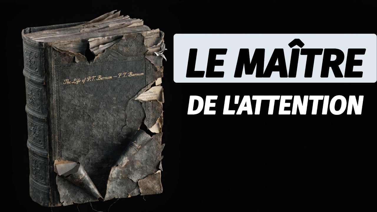 La Vie de P.T. Barnum | Le Génie de l'Attention et de l'Influence