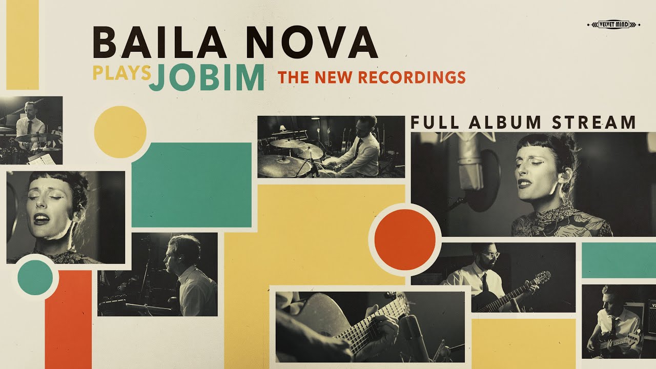 BAILA NOVA - Baila Nova Plays Jobim (Full Album Stream)