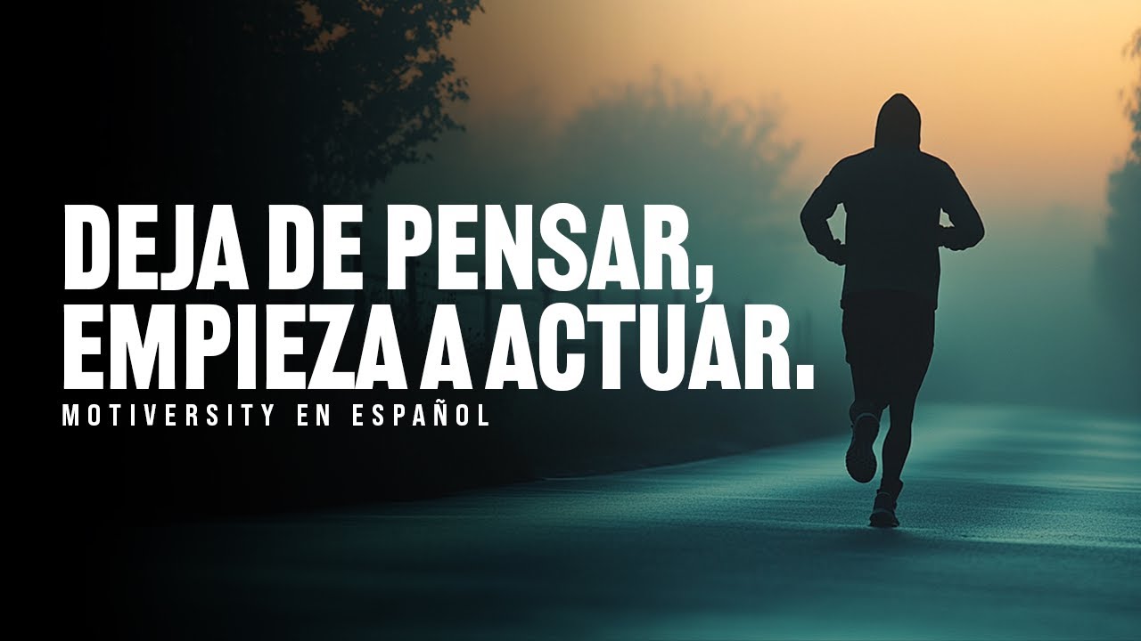 &iexcl;DEJA DE PENSAR Y EMPIEZA A ACTUAR AHORA MISMO! Poderosa Motivaci&oacute;n Matutina 2025