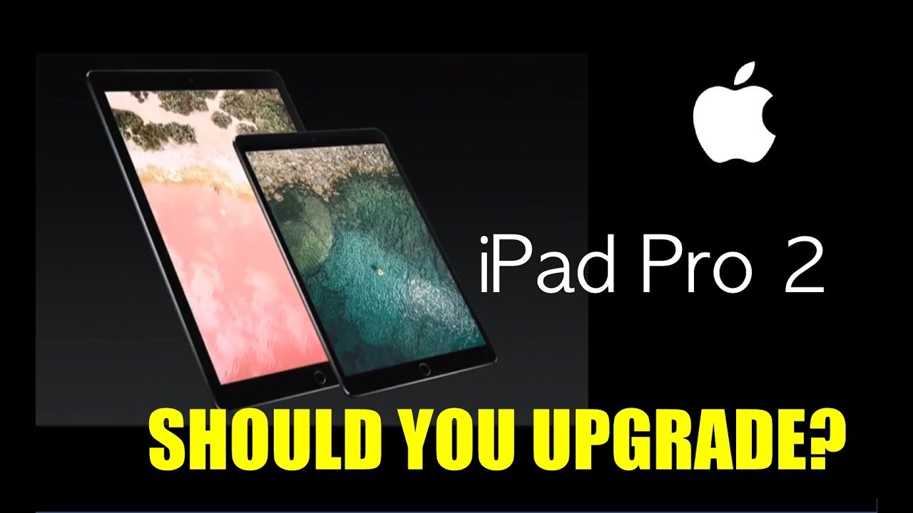 IPAD PRO 2 - Is it worth upgrading to the new 10.5