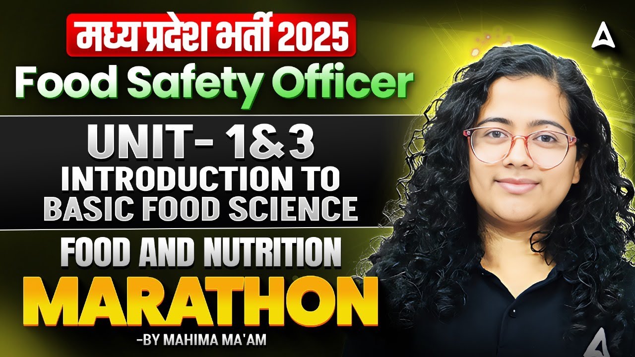 Unit- 1& 3 Introduction to Basic food Marathon | MP FSO Vacancy 2025 | Officer MP | By Mahima
