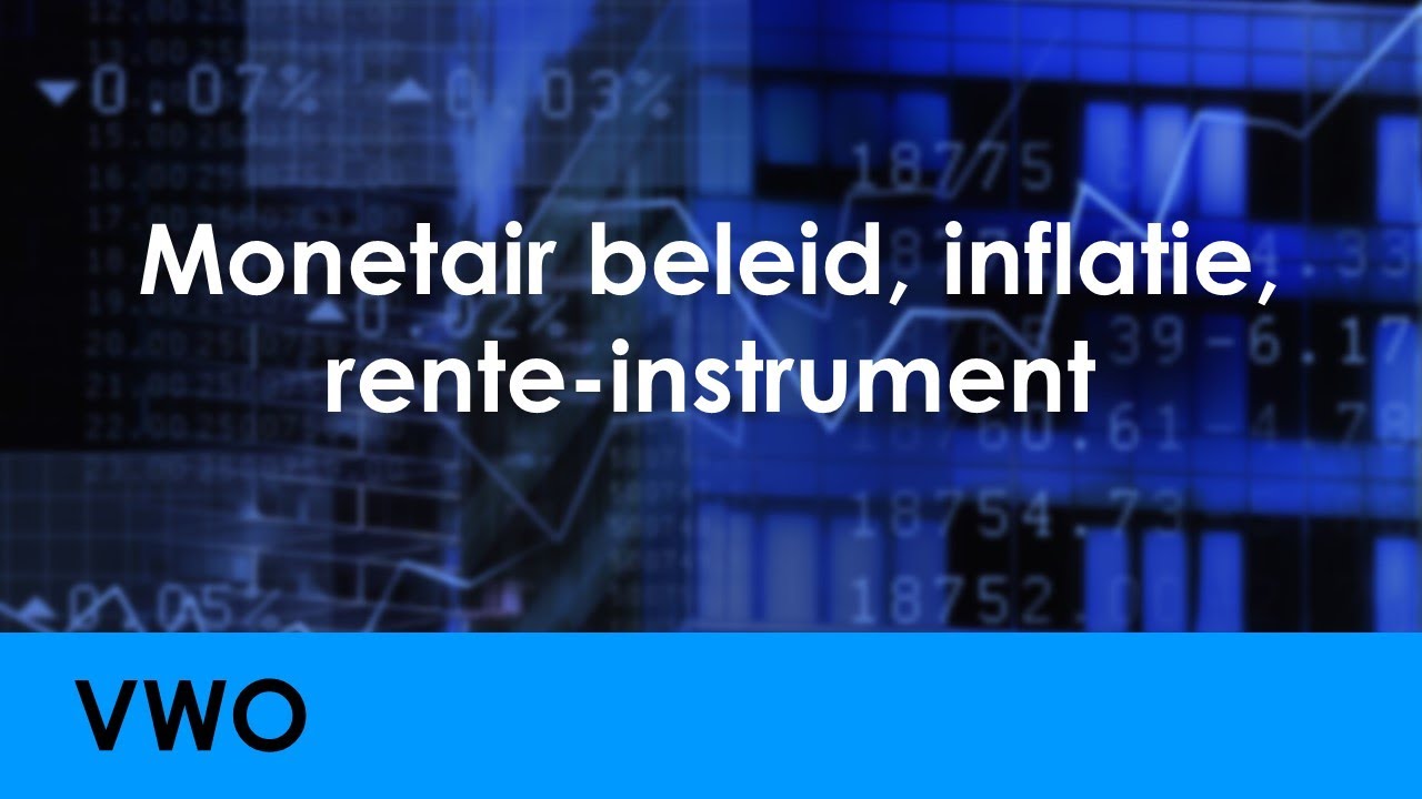 Monetair beleid, inflatie, rente-instrument - Economie voor vwo - Economisch Beleid