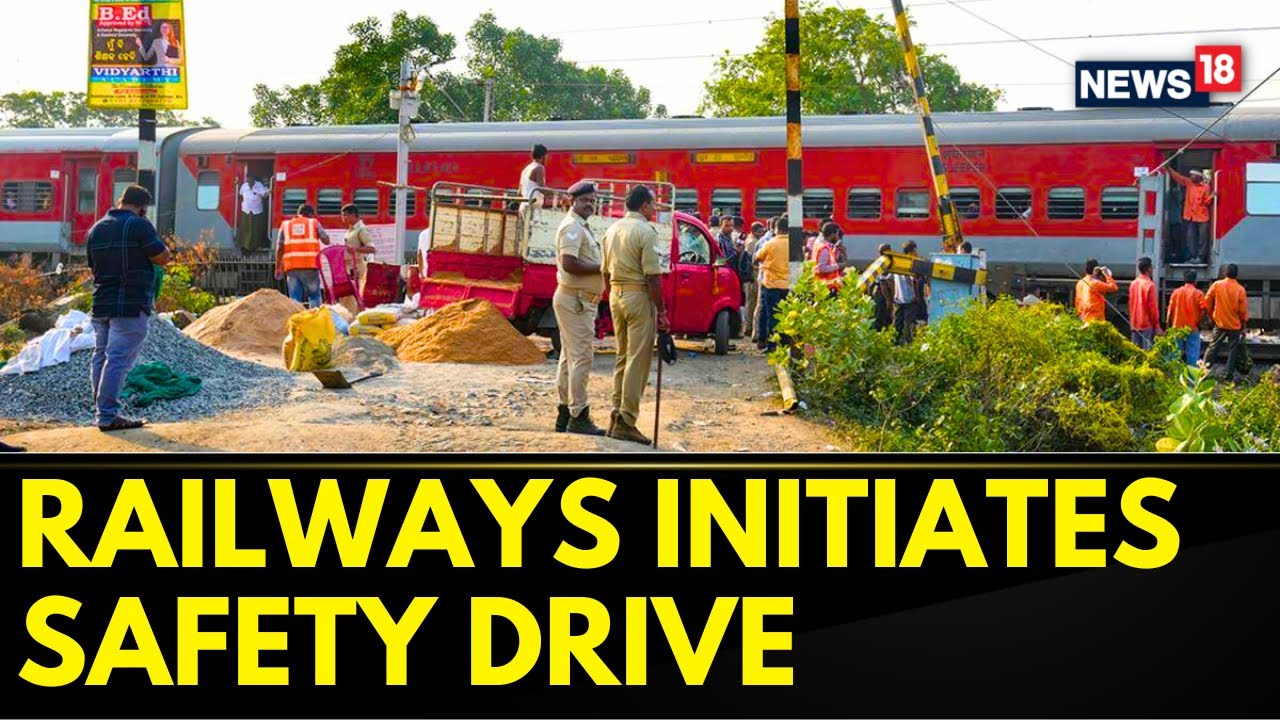 Odisha Train Accident | Indian Railways Launch Safety Drive, All Data To Be Double Checked | News18