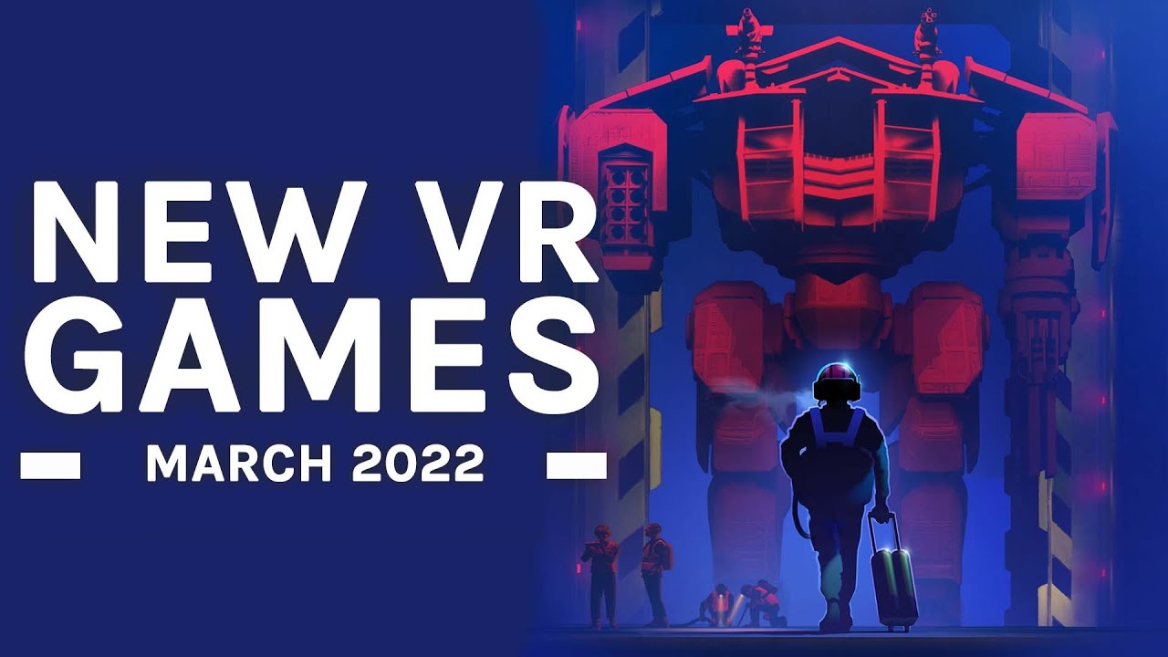 New VR Games March 2022