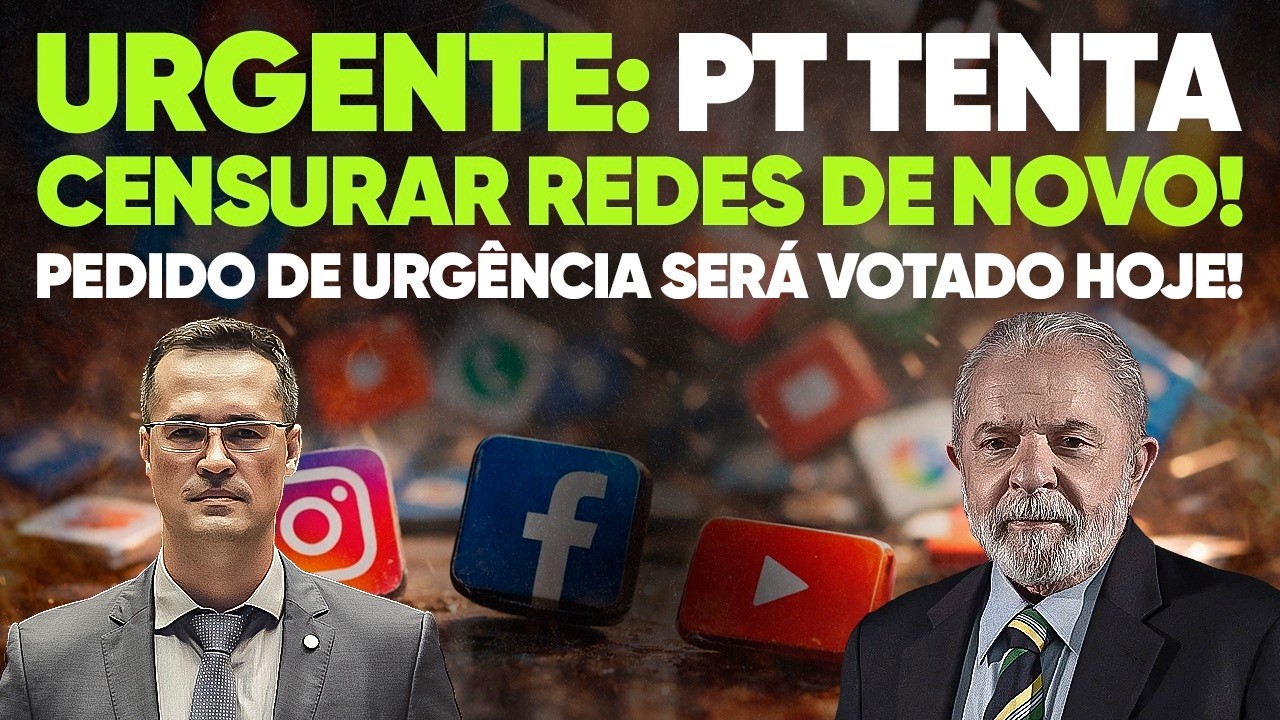URGENTE: PT tenta censurar redes de novo! Pedido de urgência será votado HOJE!