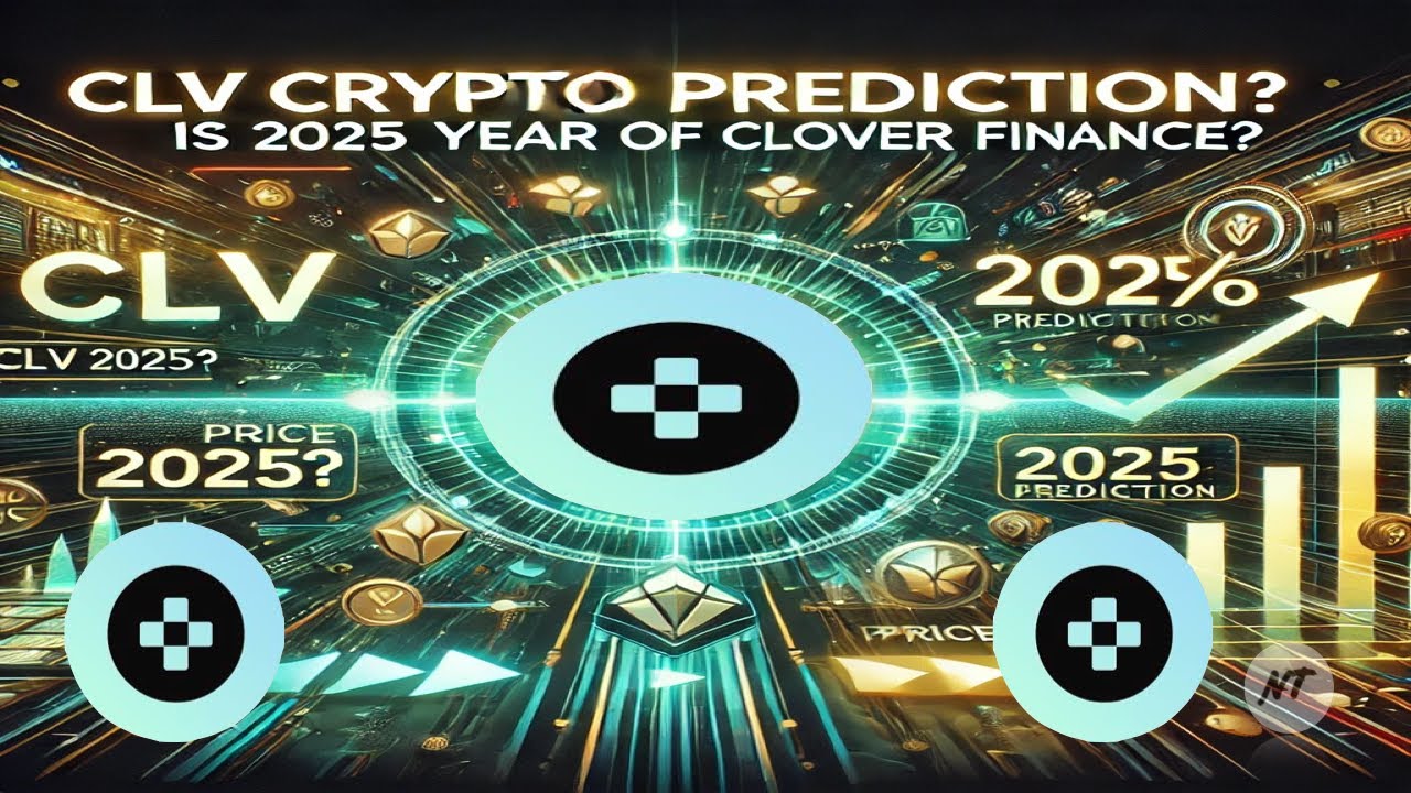 CLV Crypto Price Prediction  Is 2025 the Year of Clover Finance?