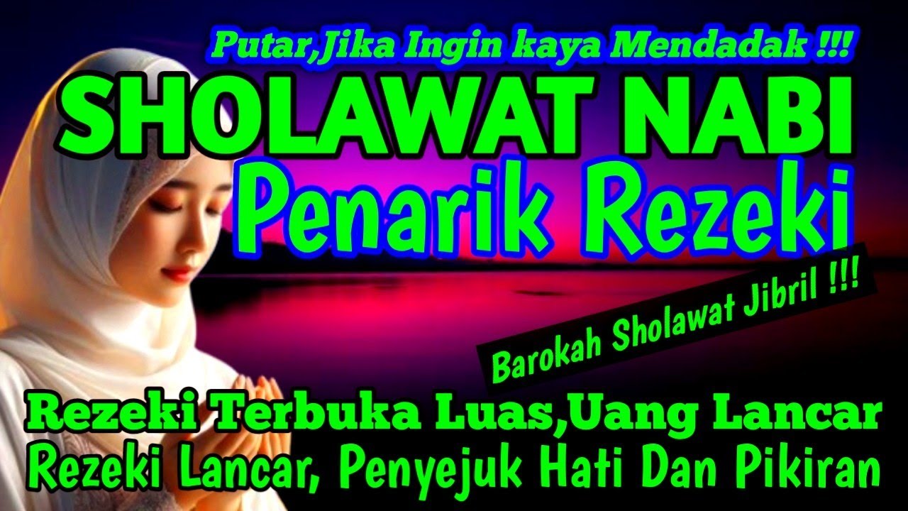 SHOLAWAT JIBRIL PENARIK REZEKI PALING DAHSYAT, Sholawat Nabi Muhammad SAW, SALAWAT PALING MERDU