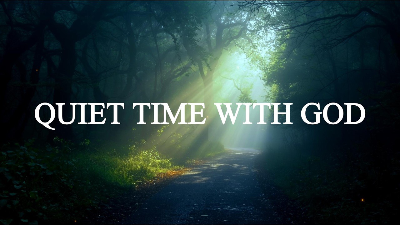 QUIET TIME WITH GOD 🙏 Instrumental Worship for Prayer, Healing & Deep Meditation