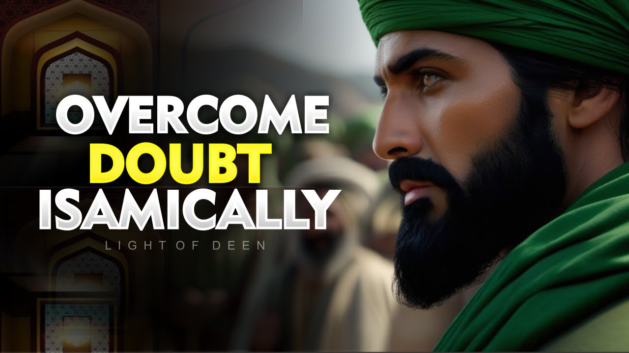 Overcoming Self Doubt : 6 Islamic Steps to Unleash | Muslim