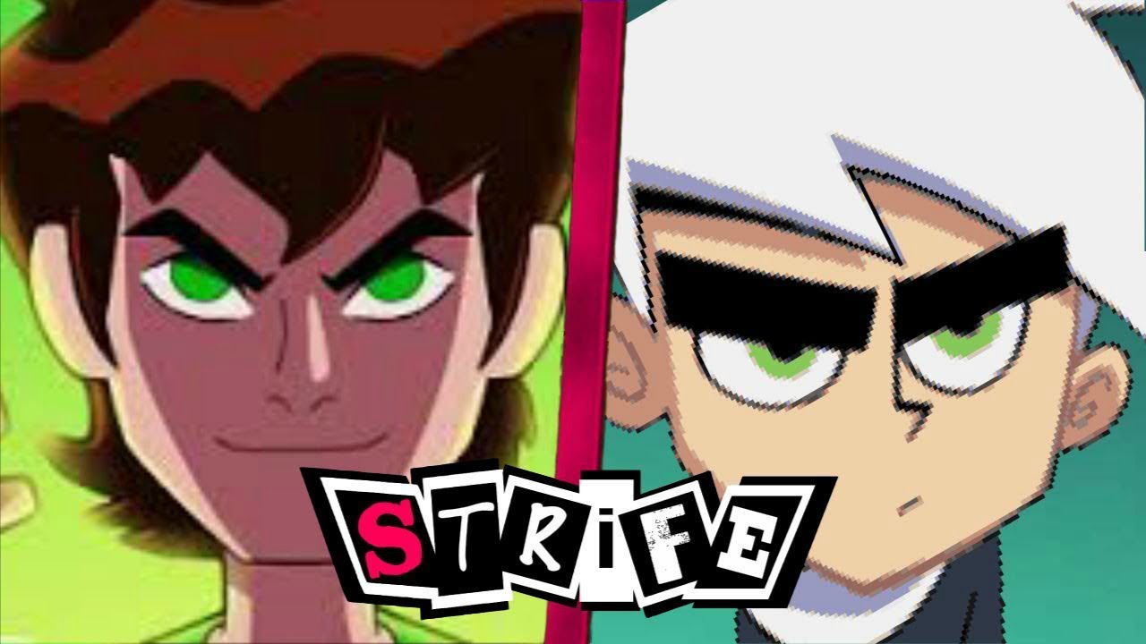 Ben 10 VS Danny Phantom | STRIFE!!
