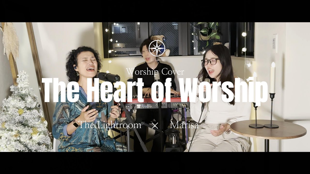 【Worship/讃美歌】The Heart of Worship - Japanese Cover - Matt Redman