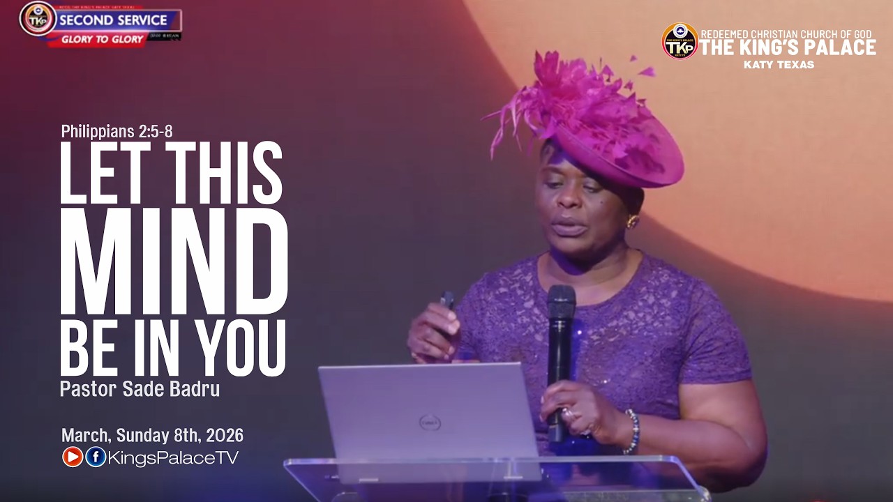 LET THIS MIND BE IN YOU | Sunday Message | Philippians 2:5–8 I Pastor Sade Badru