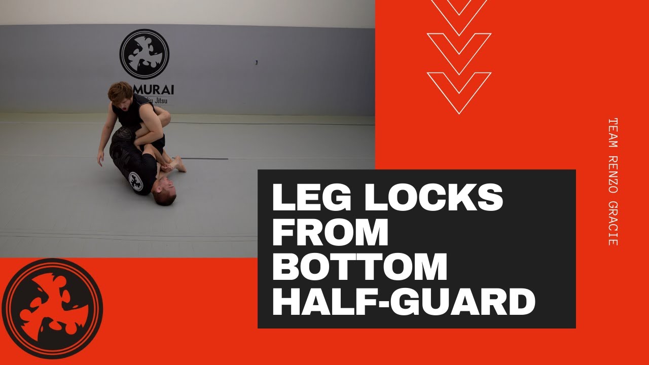 Leg Lock Entries from Bottom Half-Guard