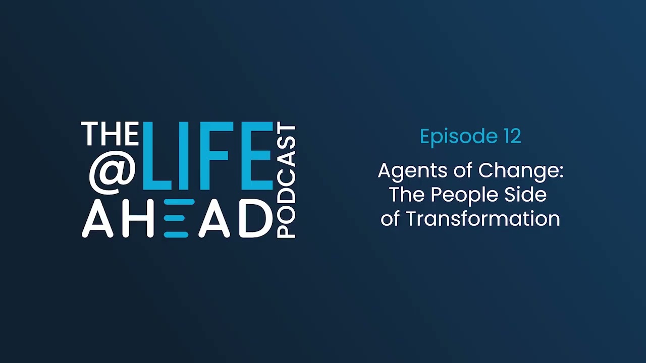 Agents of Change: The People Side of Transformation