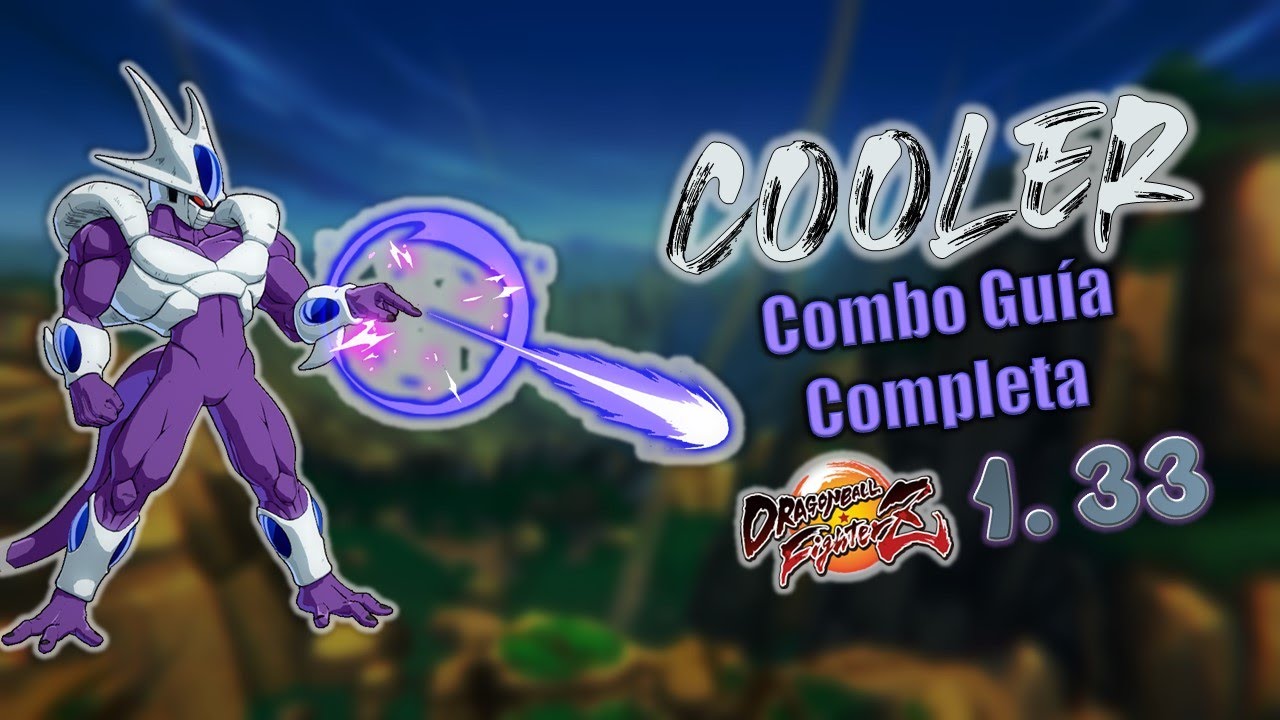 DBFZ 1.33 Cooler - Guía de Combos Definitiva (BnB's, Rejumps, Loops, ToD's & Solo ToD's)