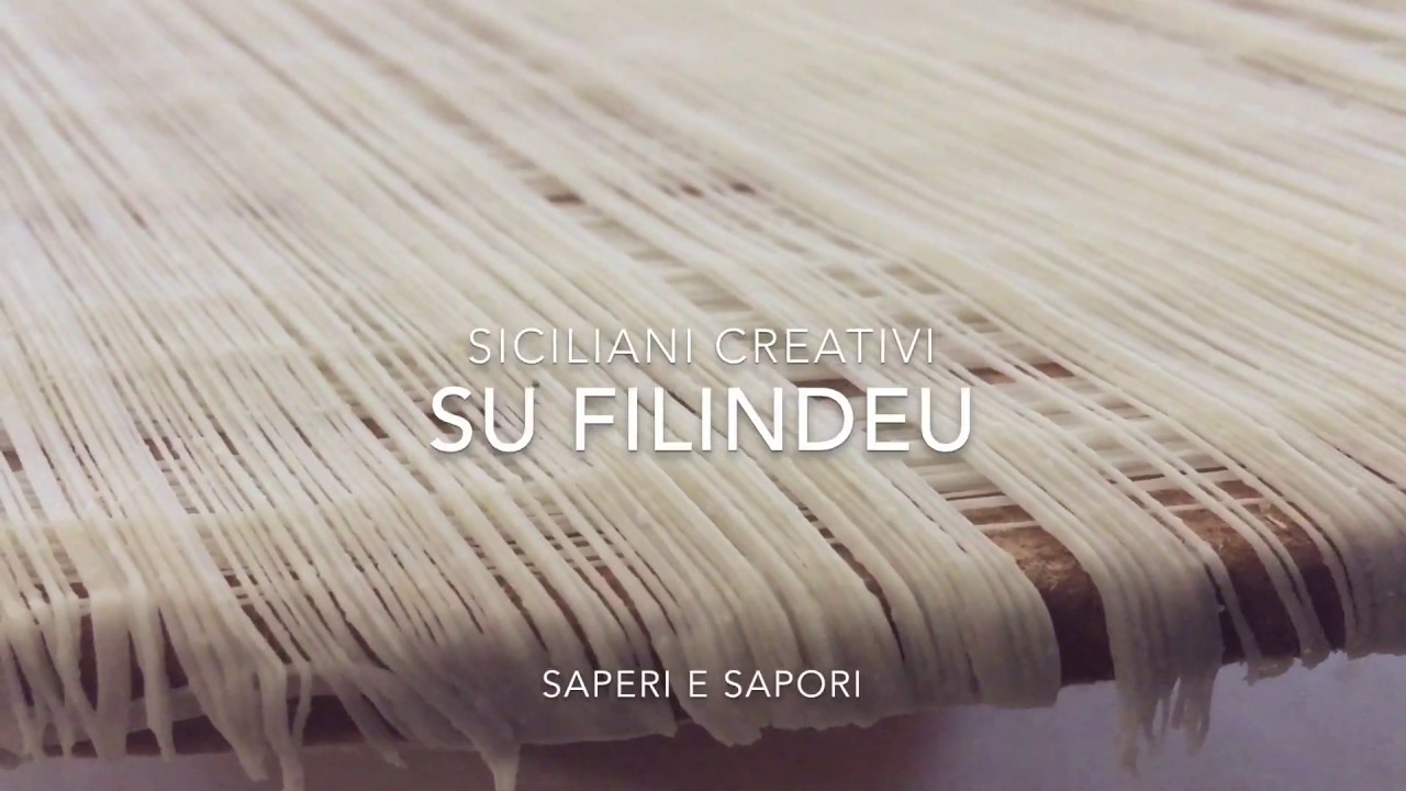 Siciliani Creativi - Saperi e sapori: su Filindeu - Making su Filindeu pasta in Sardinia
