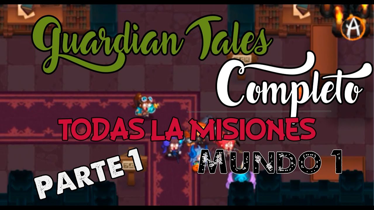 Guardian Tales World 3 Guia Completa y jugando desde 0 con todas las misiones y submisiones parte 1