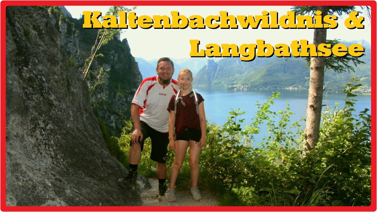 Kaltenbachwildnis & Vorderer Langbathsee 🇦🇹