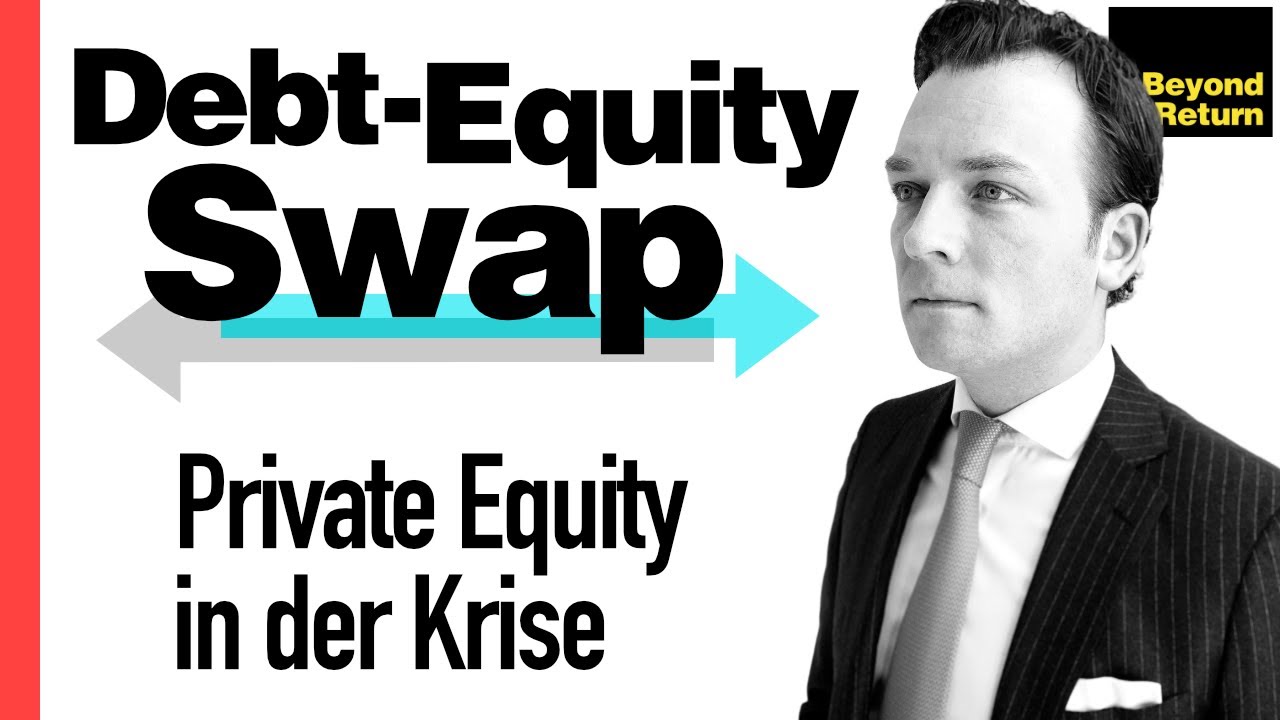 Debt Equity Swap & Debt Asset Swap: Sanierung/Restrukturierung mit Private Equity in Krise/Insolvenz