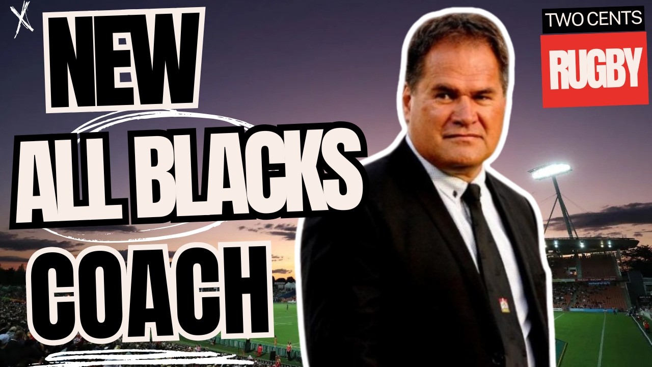 All Blacks NEW COACH Appointed! Dave Rennie