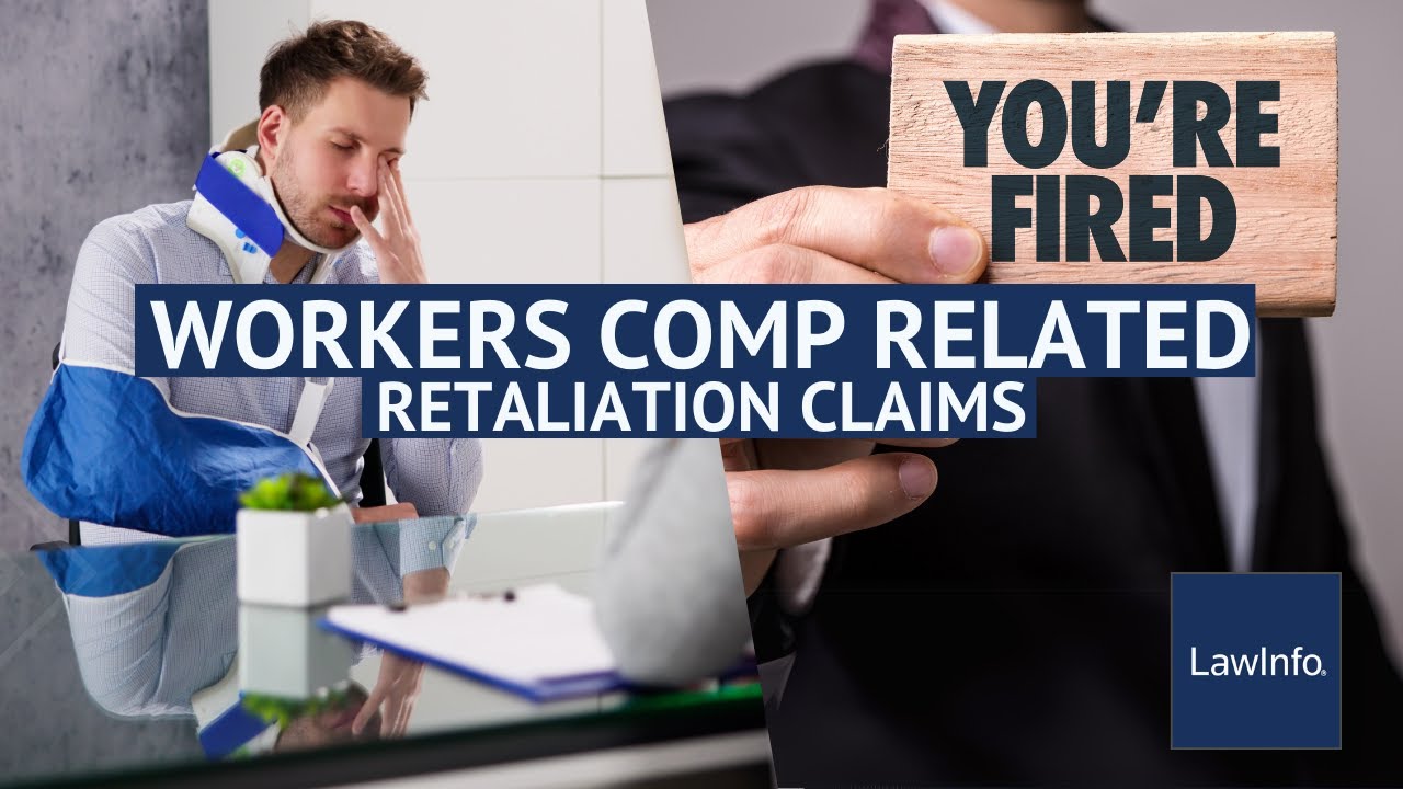 Workers' Comp-Related Retaliation Claims | LawInfo