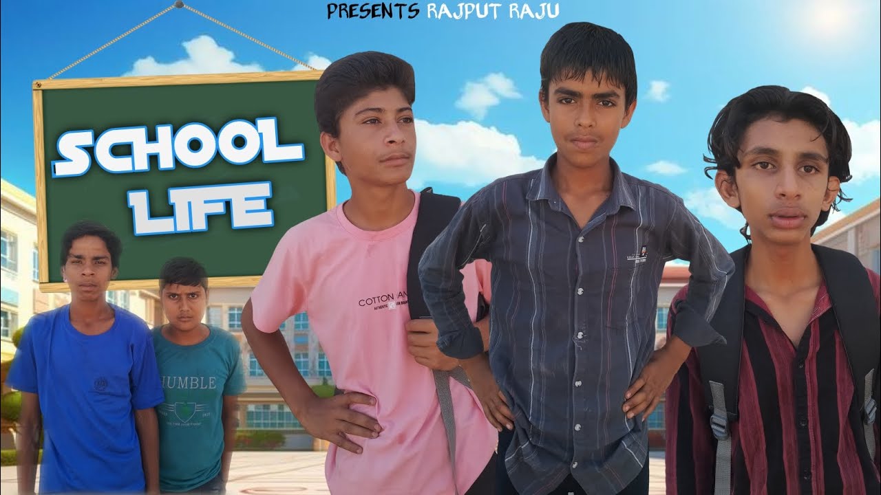 School Life | Part 1 | Rajput Raju 