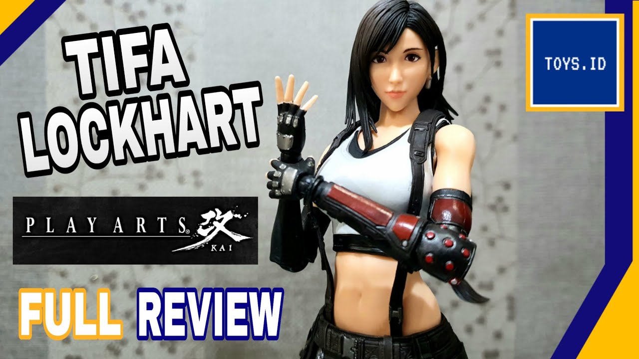 TIFA - PLAY ARTS KAI FINAL FANTASY VII REMAKE TIFA LOCKHART REVIEW INDONESIA