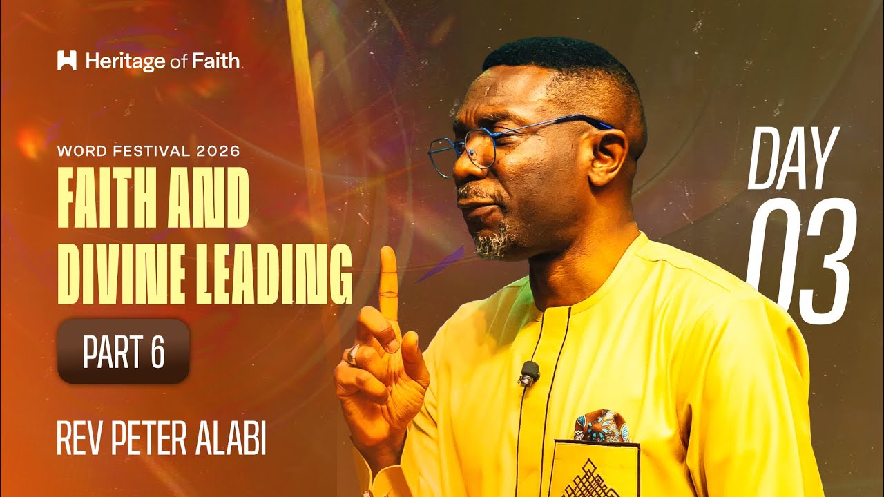 Faith and Divine Leading - Part 6 | Rev Peter Alabi | 25th January 2026