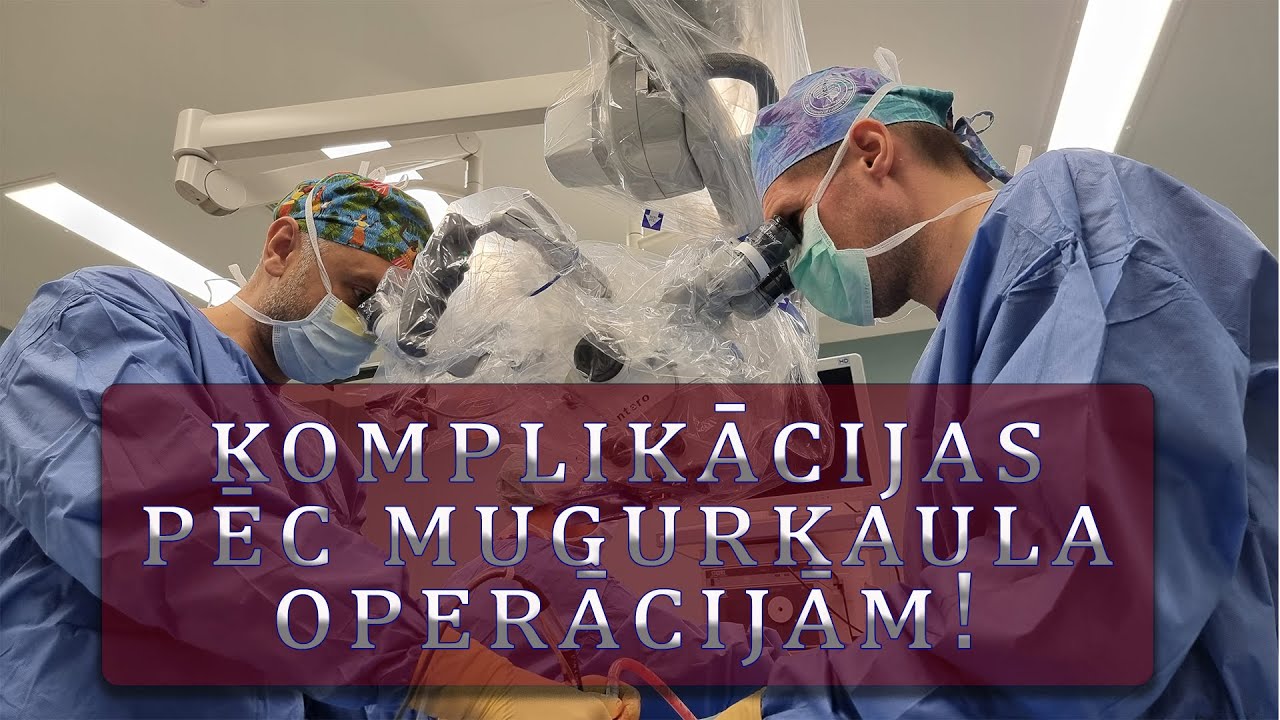 Iespējamās komplikācijas pēc mugurkaula operācijām