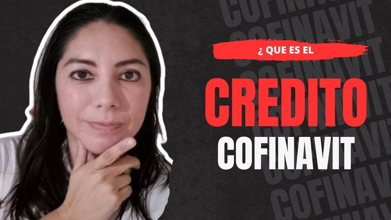 Que es el credito Cofinavit