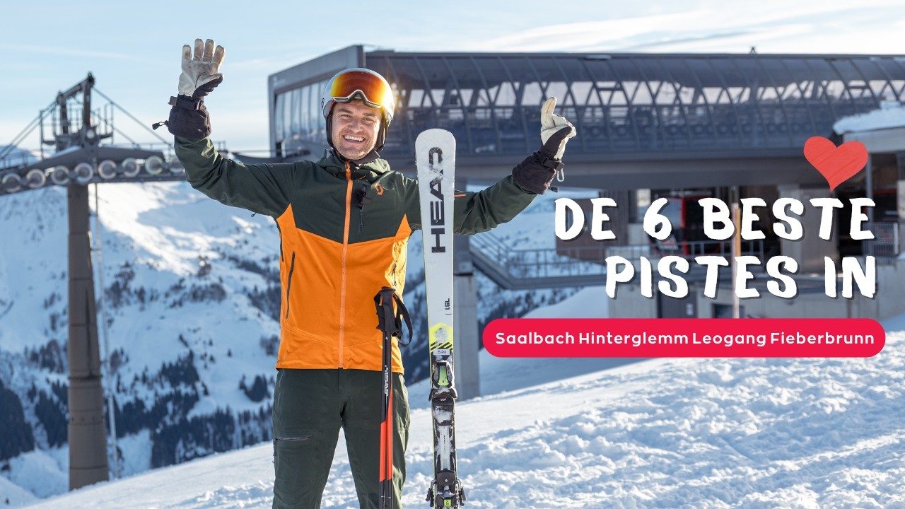 De 6 beste pistes in Saalbach Hinterglemm Leogang Fieberbrunn - ken jij ze allemaal?