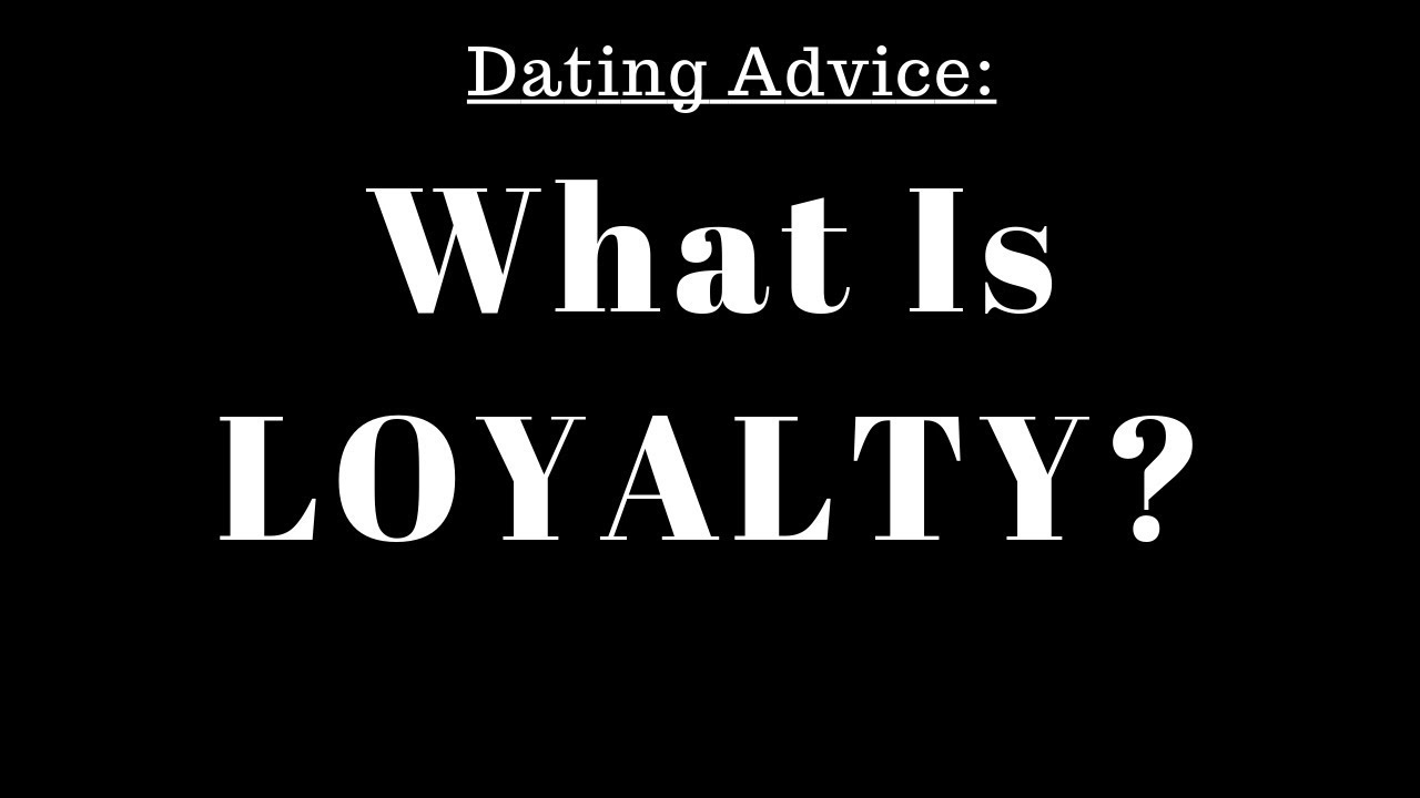 Loyalty in Relationships