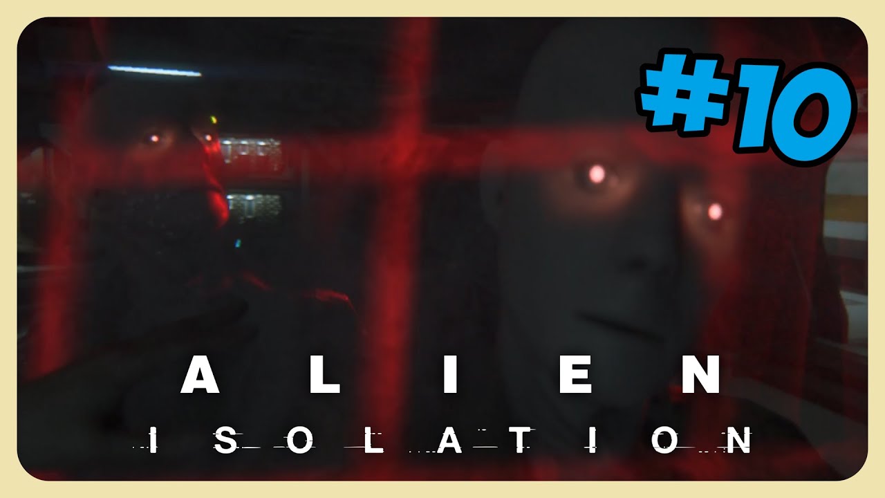 I am a bad judge of character | Alien Isolation | Part 10