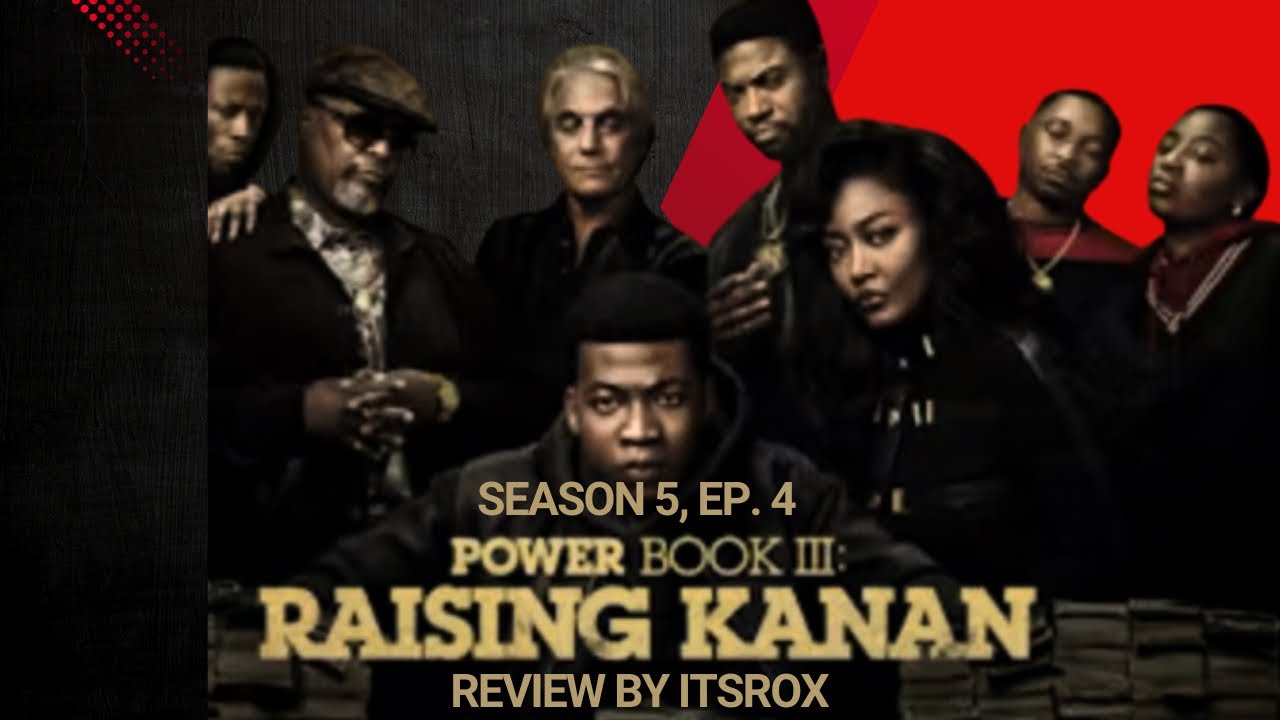 Power Book III: Raising Kanan, сезон 5, серия 4 &mdash; краткий пересказ и обзор от itsrox