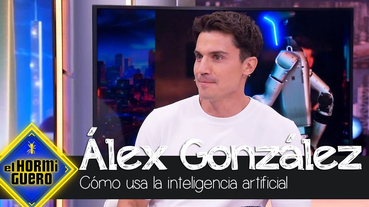 Álex González confiesa hasta qué punto usa la inteligencia artificial - El Hormiguero