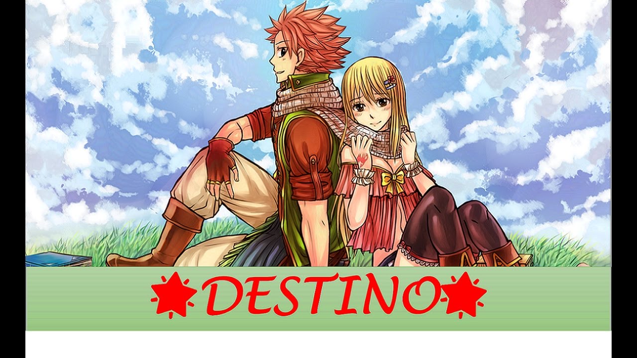 🌟 Destino 🌟 Cap 1 - Fairy Tail - Historia Nalu