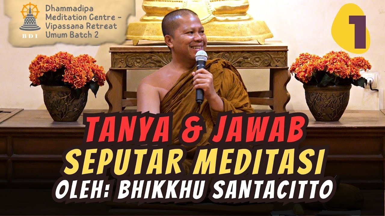TANYA JAWAB MEDITASI PART 1 I Meditasi Buddhis I Bhante Santacitto #buddhateachings
