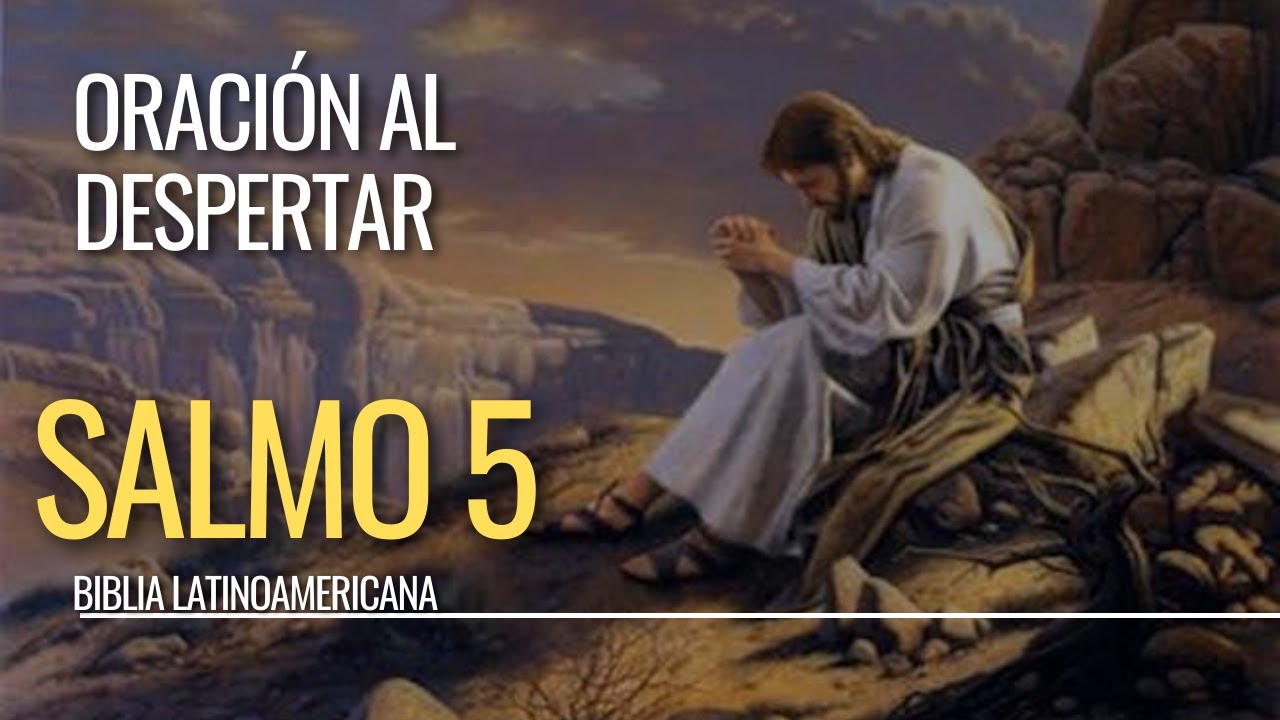 📖 Salmo 5 (Oraci&oacute;n de la ma&ntilde;ana) Biblia Latinoamericana cat&oacute;lica