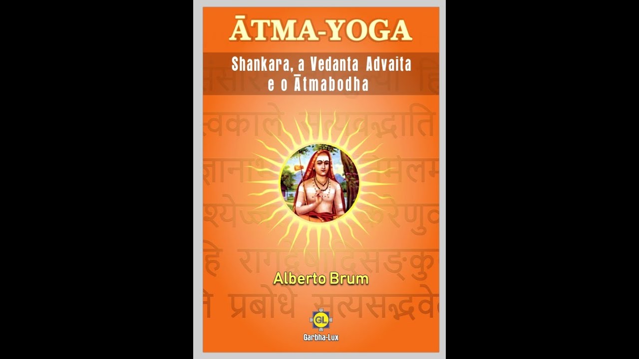 Shankara e a Filosofia Vedanta Advaita - Atman-Jnana