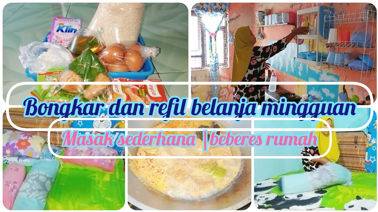 BONGKAR DAN REFIL BELANJA MINGGUAN BUDGET 100K | MASAK SEDERHANA | BEBERES RUMAH 