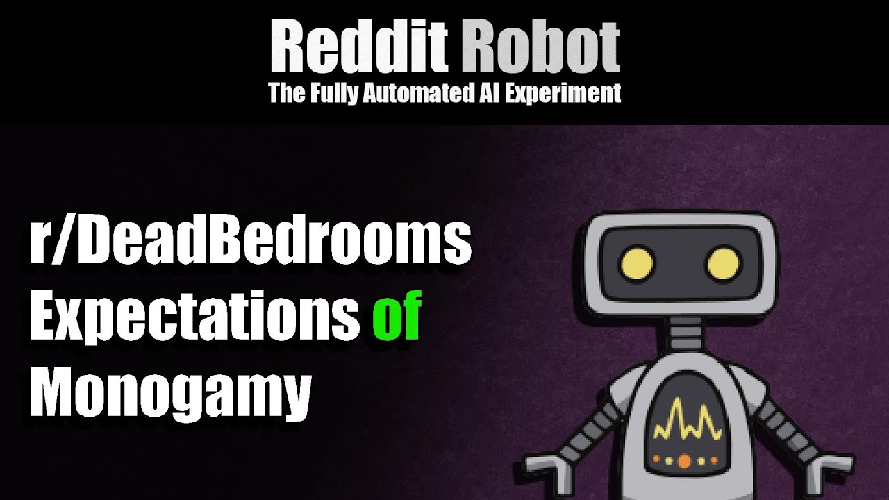 r/DeadBedrooms - Expectations of Monogamy