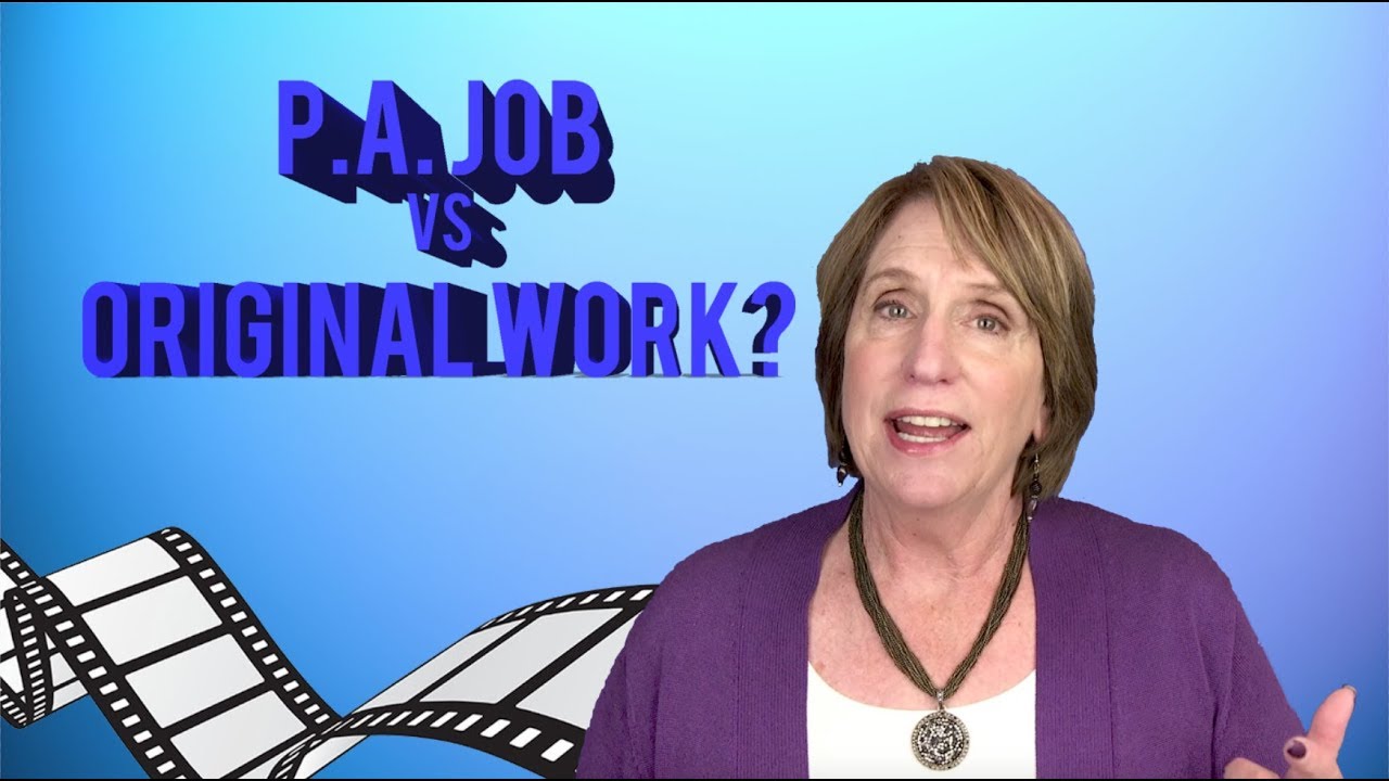 Hollywood Q&A: P.A. Job vs. Original Work?