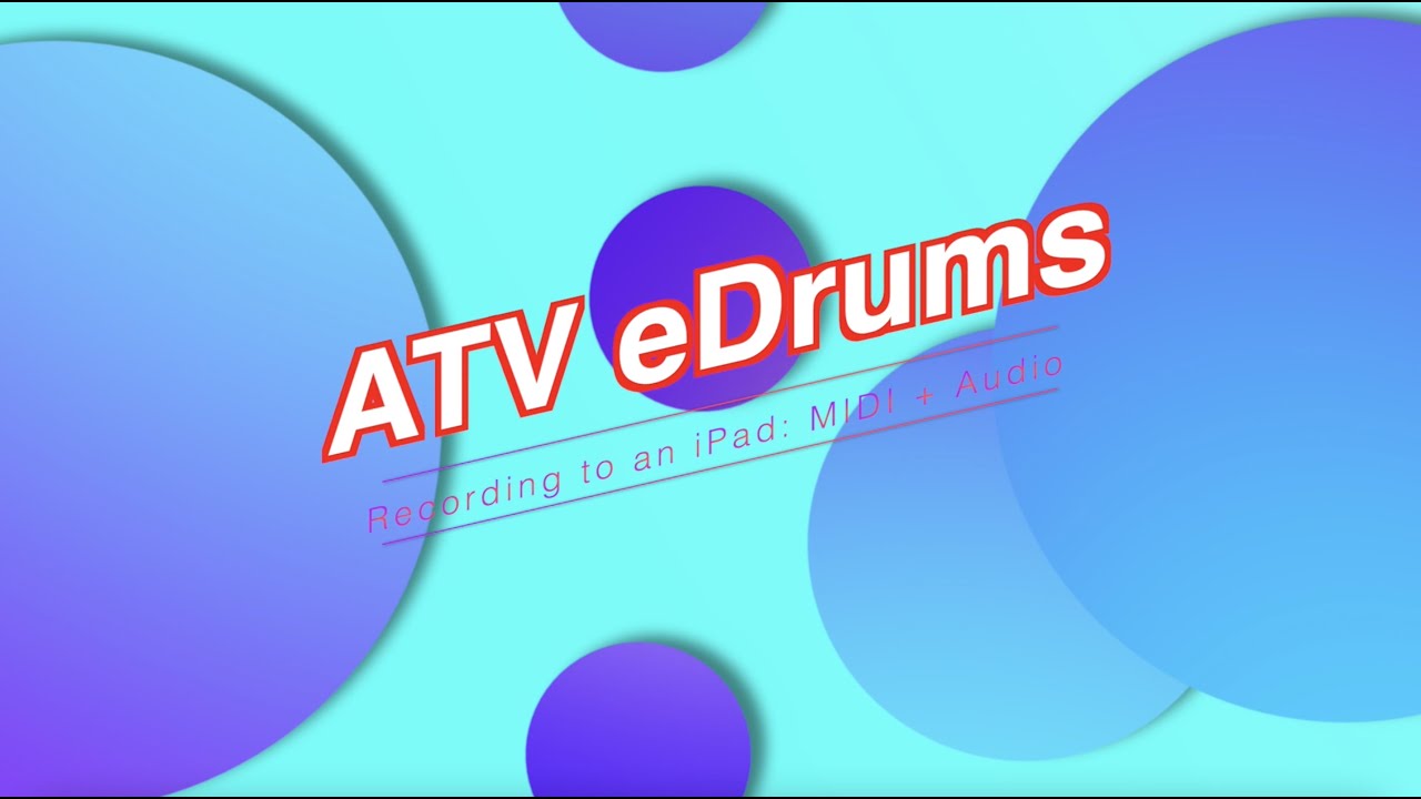 ATV eDrums - Recording to an iPad: MIDI + Audio