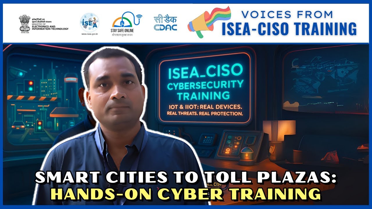 The IoT Training That Felt Like College Again &mdash; With Hands-On Practice! | ISEA_CISO Training